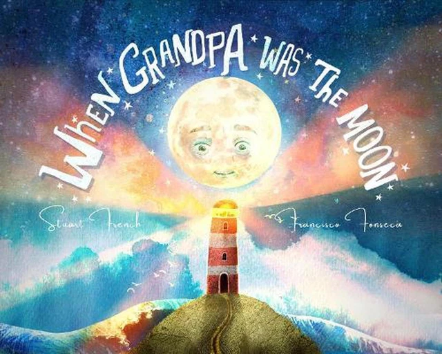 When Grandpa Was the Moon by Stuart French (English) Hardcover Book