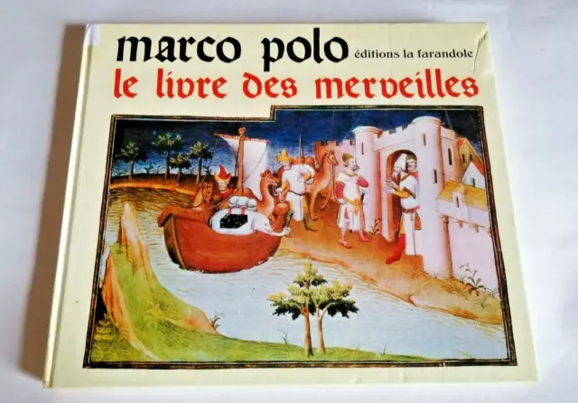 Le livre des merveilles - Marco Polo - La Farandolle 1977