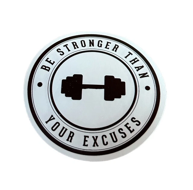 Adesivo Be stronger than your Excuses frase motivazionale motivazione fitness palestra