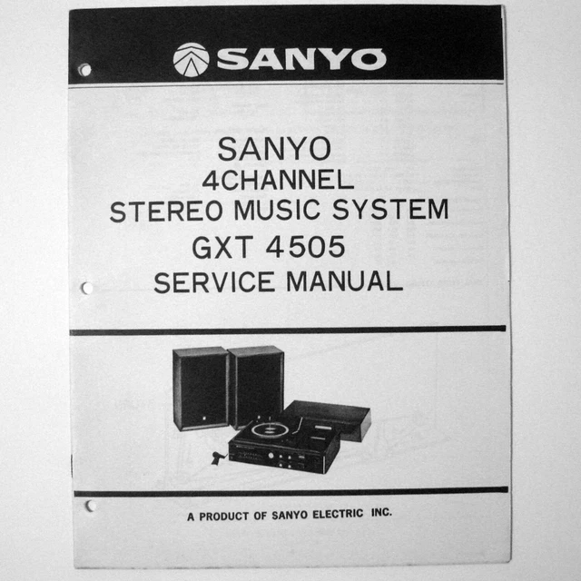 SANYO ® Model GXT4505w 4 Channel Stereo Phono System Service Manual © 1975
