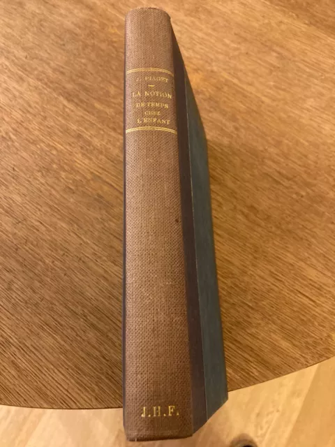 Piaget.. Le developpement de la notion de temps chez l enfant  ..PUF 1946..EO