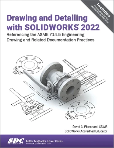 DAVID C. PLANCHARD Drawing and Detailing with SOLIDWORKS 2022 (Poche ...