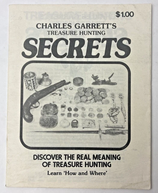 TREASURE HUNTING SECRETS 1979 by Charles Garrett 30 Pages Pamphlet Metal Detecto