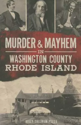 Murder &amp; Mayhem in Washington County, Rhode Island, Rhode Island, Murder...