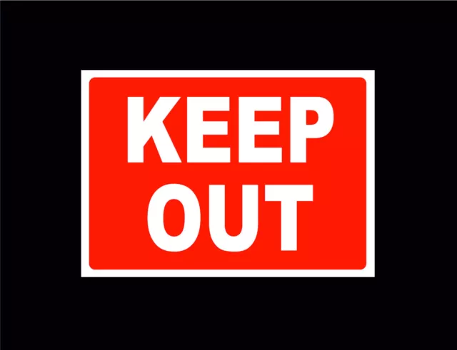 KEEP OUT sign or sticker 5 sizes no access no entry private property danger