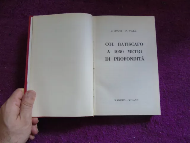 Col batiscafo a 4050 m. di profondità - G. Houot - P. Willm - - Libro -  Massimo - Periscopio
