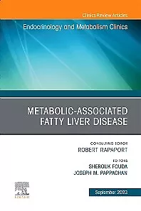 Metabolic-associated fatty liver disease, An Issue of Endocrinology… Volume 52-3