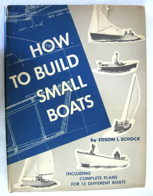 1952 HOW TO BUILD SMALL BOATS Edson I. Schock COMPLETE 12 BUILDING PLANS