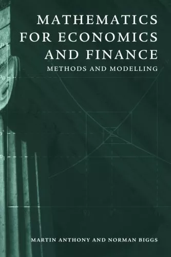 Mathematics for Economics and Finance: Methods and Modelling By Martin Anthony,