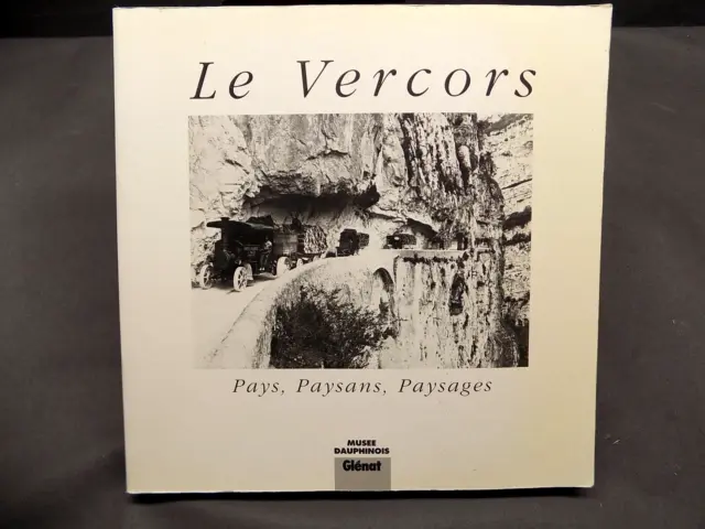 LE VERCORS Pays, Paysans, Paysages Jean-Claude Duclos Michel Wullschleger