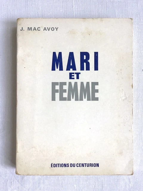 1966 MARI ET FEMME de Mac AVOY LIVRE AMOUR COUPLE MARIAGE VIE À DEUX CONJUGALE