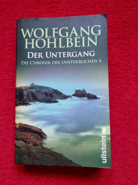 WOLFGANG HOHLBEIN*&DER UNTERGANG. Die Chronik der Unsterblichen 4
