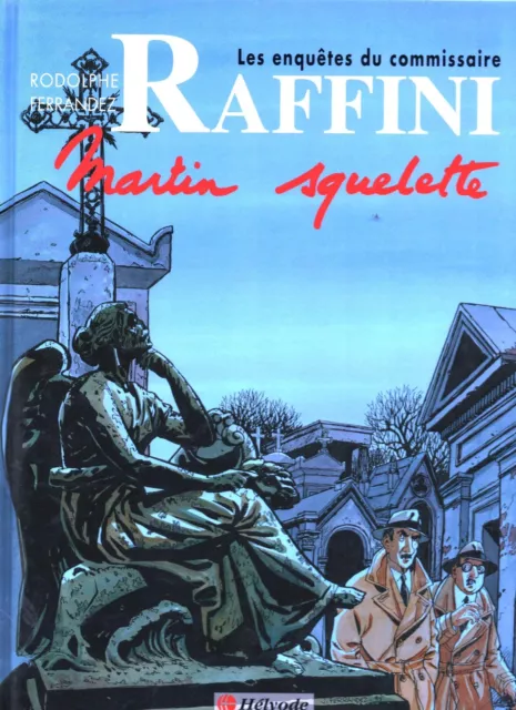 Raffini 4. Martin Sqelette.  FERRANDEZ . Editions Hélyode 1995