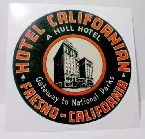 Hotel Californian Fresno, Vintage Style Travel Decal,Vinyl Sticker,Luggage Label