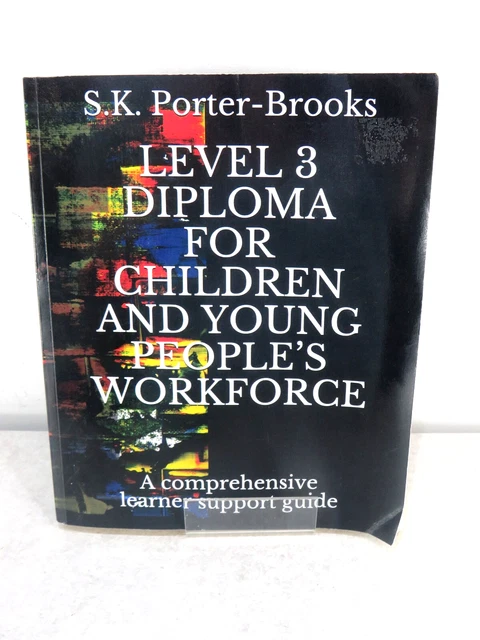 LEVEL 3 DIPLOMA For Children & Young Peoples Workforce A Comprehensive ...