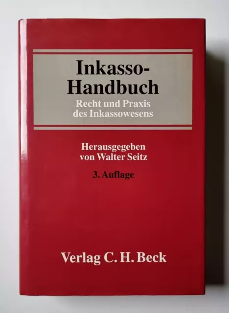Buch : Walter Seitz : Inkasso-Handbuch / Inkassowesen / 3. Auflage / C.H. Beck