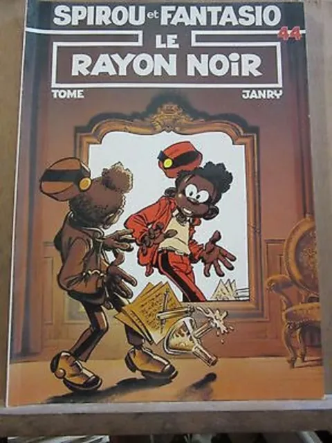 Tome & Janry: Spirou et Fantasio N°44: Le Rayon Noir/ Dupuis  1999  souple