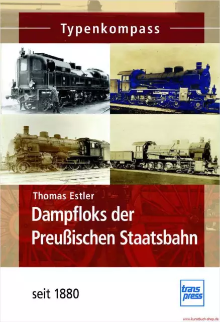 Fachbuch Dampfloks der Preußischen Staatsbahn seit 1880, Typenkompass, NEU