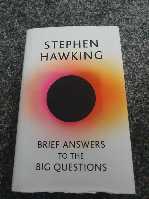Brief Answers to the Big Questions: the final book from Stephen Hawking by...