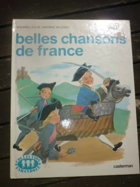 1956 Belles Chansons de France Children's Book of Songs ill. Simonne  Baudoin