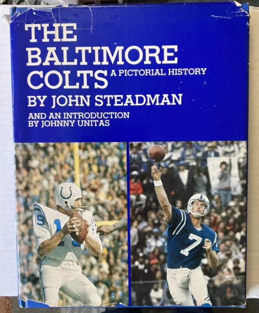 THE BALTIMORE COLTS By John F Steadman - Hardcover SIGNED BY JOHNNY UNITAS