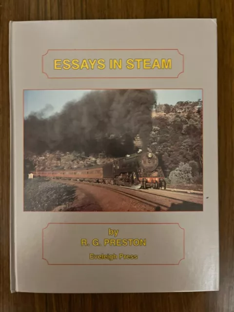 Essays In Steam. Ron Preston. 1st Edition (1995) H/C Eveleigh Press