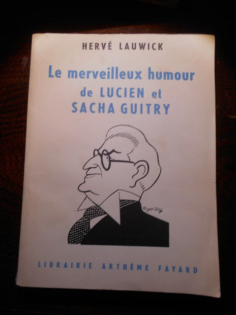 LE MERVEILLEUX HUMOUR de LUCIEN et SACHA GUITRY 1959 plat illustré