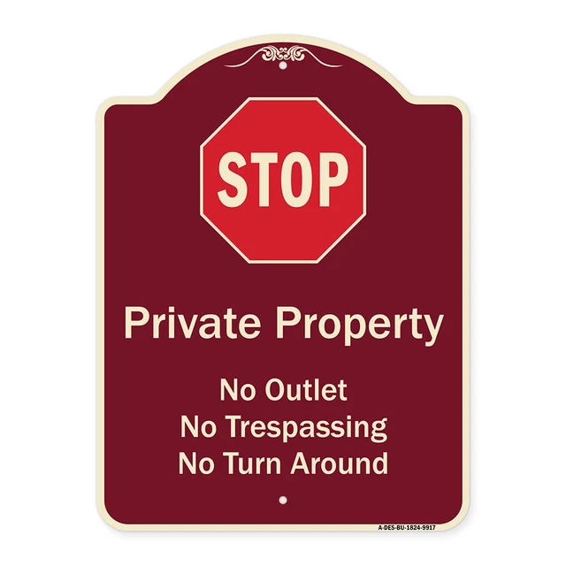 Designer Series - Private Property No Outlet No Trespassing Or Turn Around With