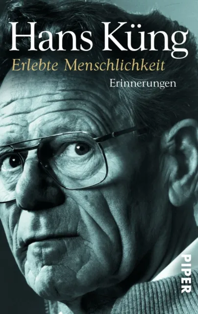 Erlebte Menschlichkeit von Hans Küng (2015, Taschenbuch)