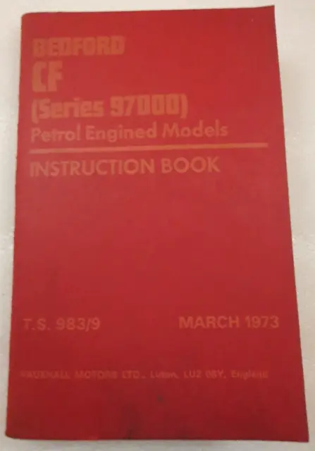 Original Bedford CF series 97000 Petrol instruction book March 1973 . T.S 983/9