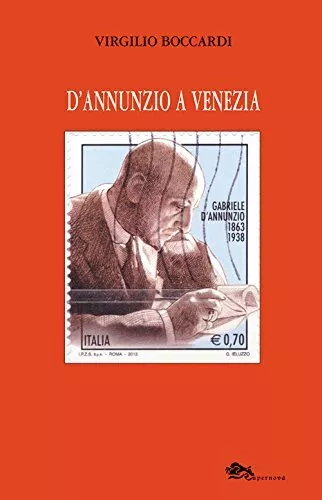 9788868691479 D'Annunzio a Venezia - Virgilio Boccardi