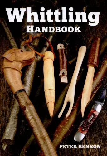 Whittling Handbook by Benson, Peter