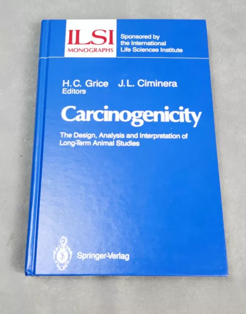 1988 ILSI MONOGRAPHS Hardcover CARCINOGENICITY Springer-Verlag GRICE/CIMINERA