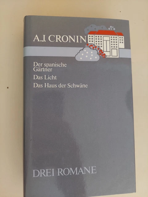 DER SPANISCHE GÄRTNER Das Licht Das haus der Schwäne Drei Romane A.J