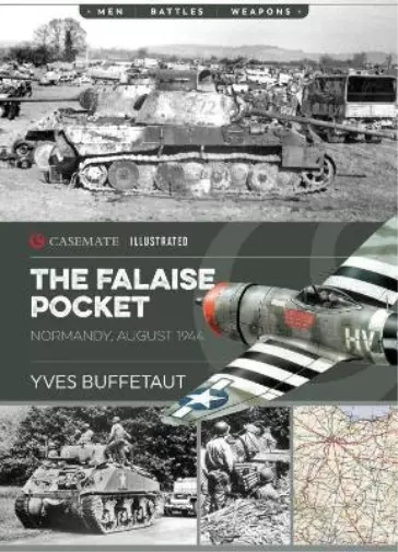 Yves Buffetaut The Falaise Pocket (Poche) Casemate Illustrated