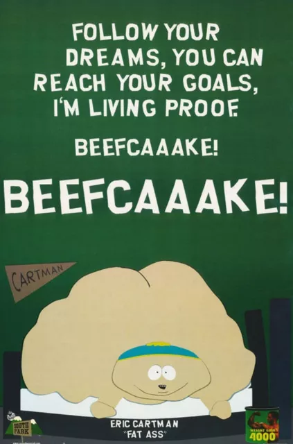 TV POSTER~South Park Cartman Beefcake Follow Your Goals Dreams Television Print~