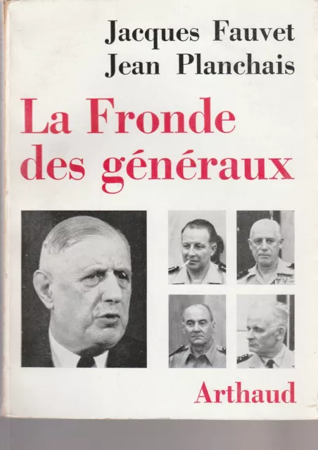 La fronde des généraux. FAUVET (Jacques) et PLANCHAIS (Jean).