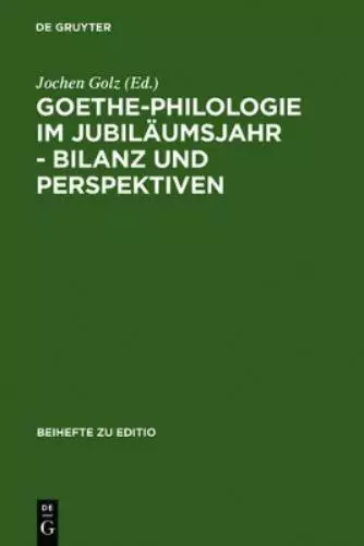 Goethe-Philologie im Jubiläumsjahr - Bilanz und Perspektiven (Relié)