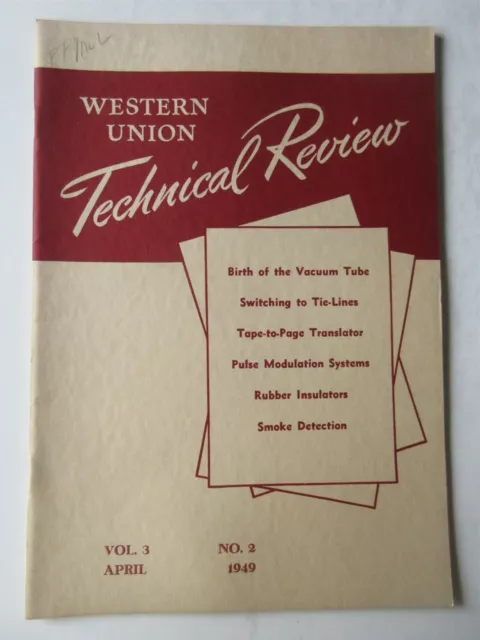 Western Union Technical Review Vol. 3 No. 2 April 1949 Birth of the Vacuum Tube