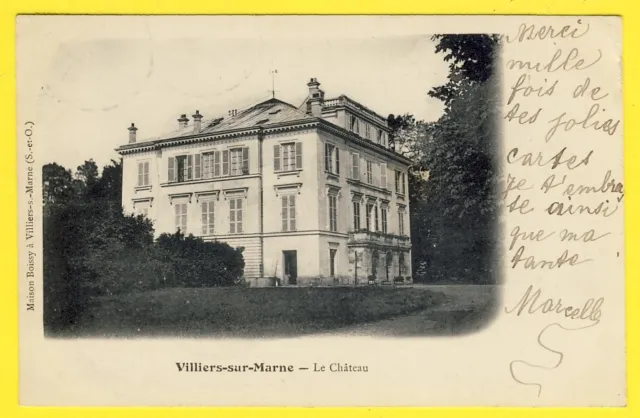 cpa 94 - VILLIERS sur MARNE Le CHÂTEAU Ecrite en 1904 au Dr VISBEC de PARIS