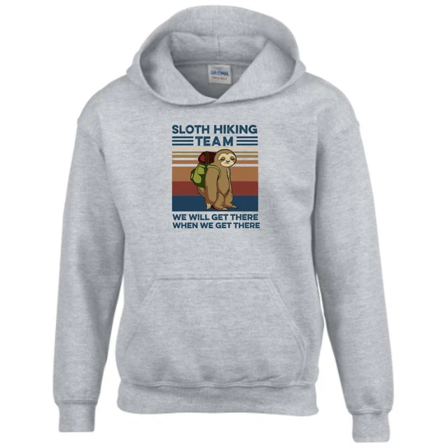 Sloth Hiking Team Hoodie Lazy Hike Hiker Funny Birthday Gift Men Sweatshirt Top