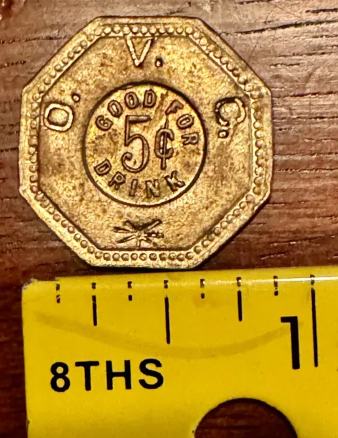 Antique Trade Token O. V. C. Good For 5¢ Drink OVC Good For 5¢ Drink Early 1900s