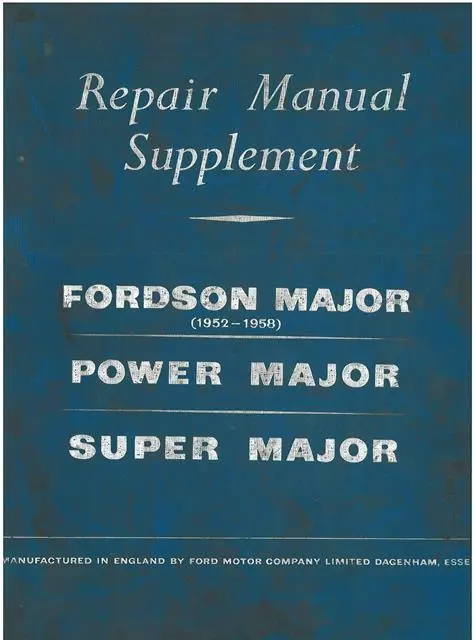 Fordson Major, Power Major, Super Major Tractor Repair Service Manual