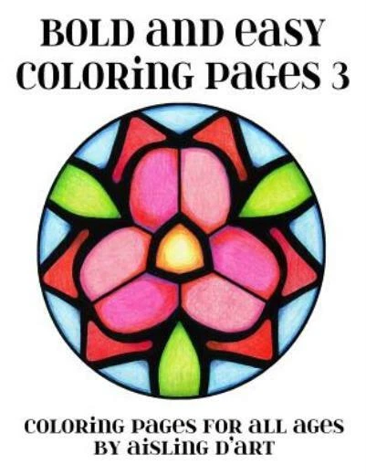BOLD AND EASY Coloring Pages 3: Coloring Pages For All Ages $10.61