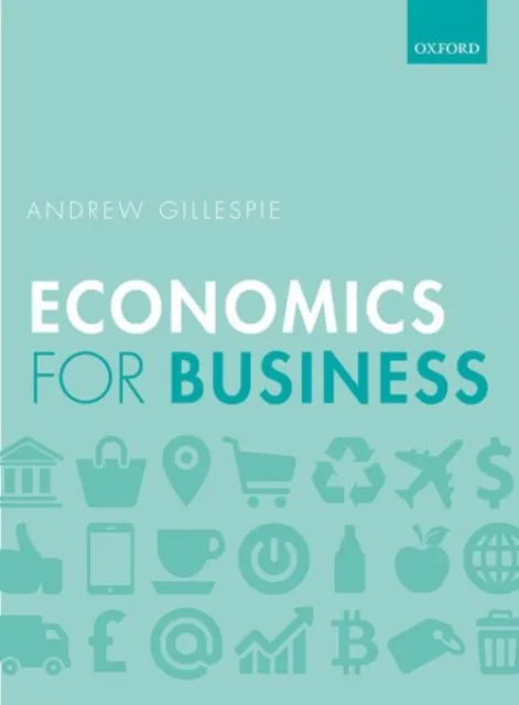 Economics for Business 3e P Paperback Andrew Gillespie