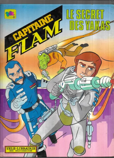 LOT de 2 BD/LIVRES .CAPITAINE FLAM.HOMMES DE FEU/SECRET YAKAS