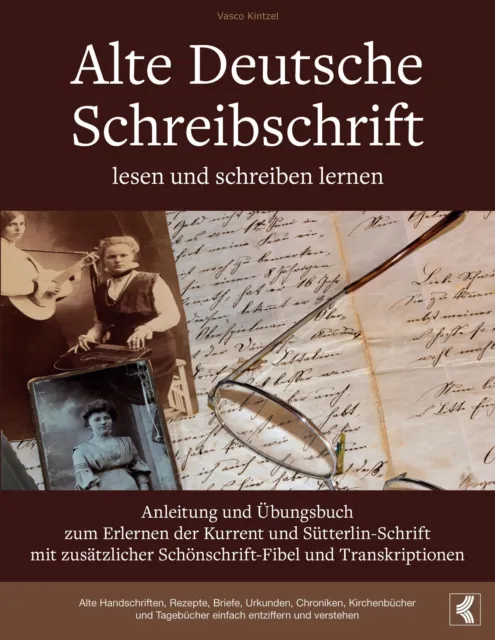Vasco Kintzel | Alte Deutsche Schreibschrift lesen und schreiben lernen -...