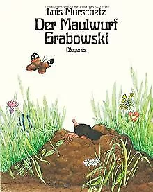 Der Maulwurf Grabowski von Murschetz, Luis | Buch | Zustand gut