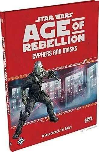 Cyphers and Masks Age of Rebellion Book Star Wars Roleplaying Game RPG FFG