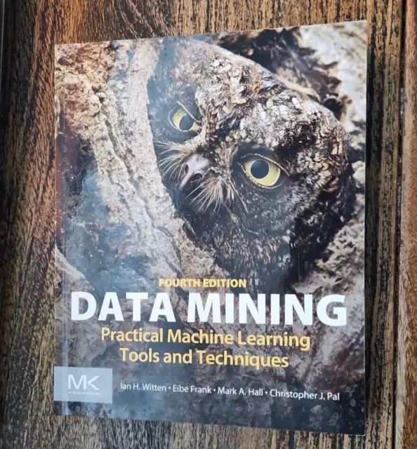 Data Mining: Practical Machine Learning Tools a. Witten, Frank, Hall, Pal**- New